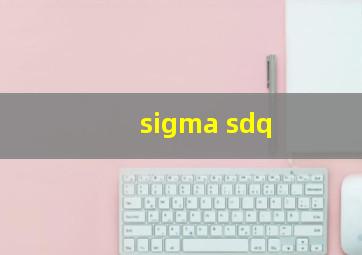 sigma sdq